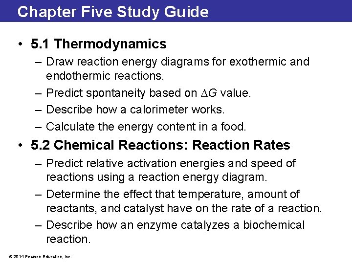 Chapter Five Study Guide • 5. 1 Thermodynamics – Draw reaction energy diagrams for