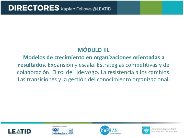  MÓDULO III. Modelos de crecimiento en organizaciones orientadas a resultados. Expansión y escala.