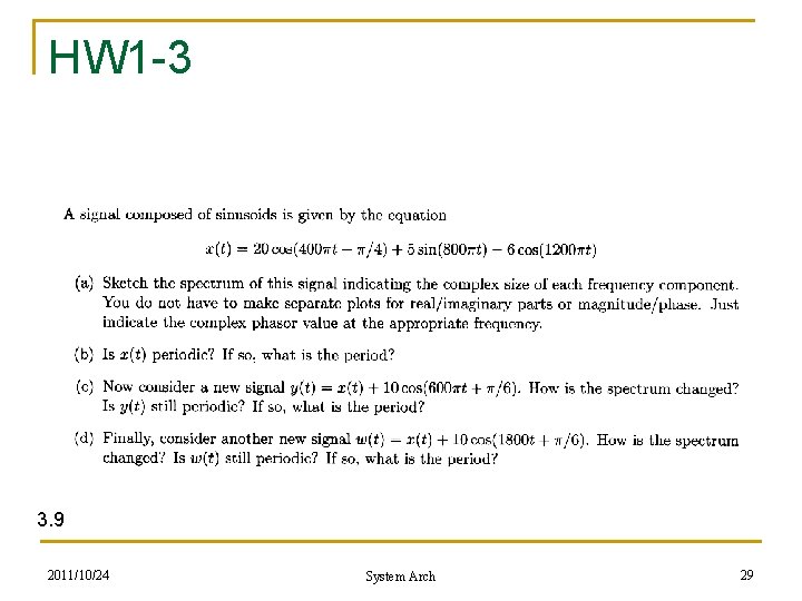 HW 1 -3 3. 9 2011/10/24 System Arch 29 HW 1 -3 3. 9 2011/10/24 System Arch 29