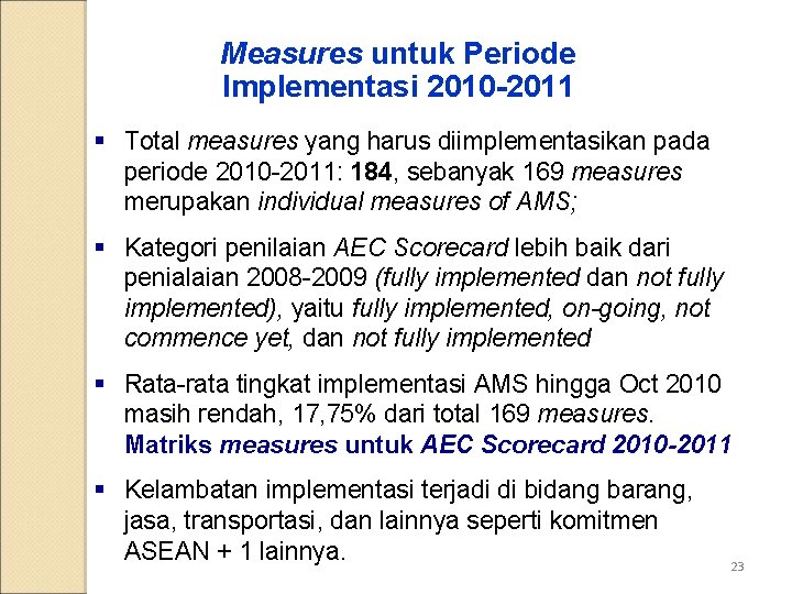 Measures untuk Periode Implementasi 2010 -2011 § Total measures yang harus diimplementasikan pada periode