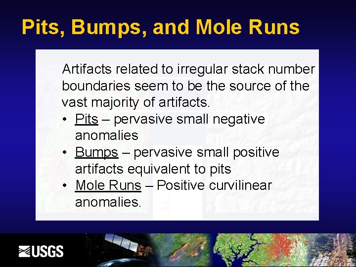 Pits, Bumps, and Mole Runs Artifacts related Mole to irregular stack number Run boundaries