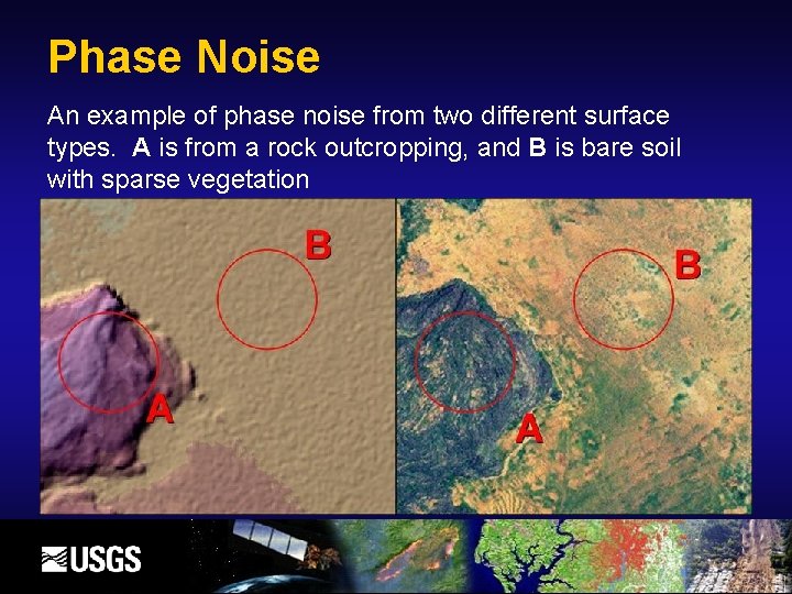 Phase Noise An example of phase noise from two different surface types. A is