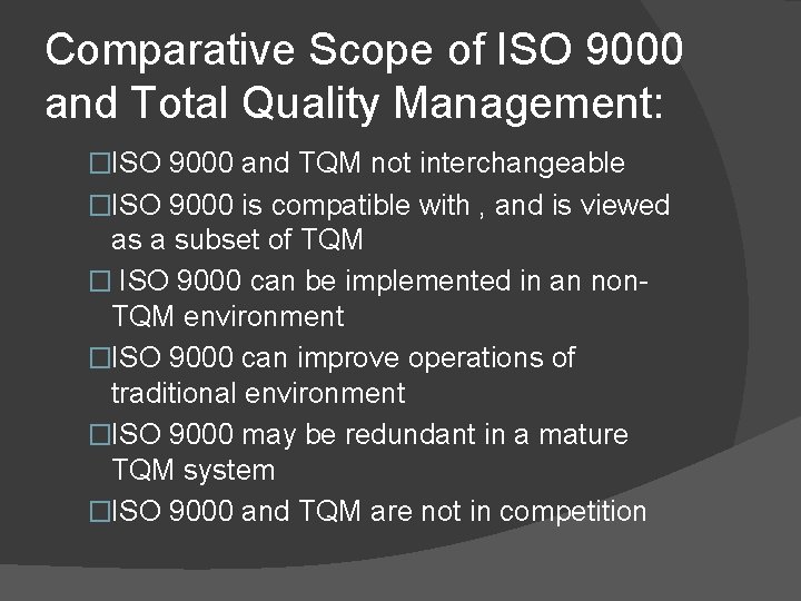 Comparative Scope of ISO 9000 and Total Quality Management: �ISO 9000 and TQM not