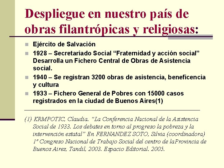 Despliegue en nuestro país de obras filantrópicas y religiosas: n Ejército de Salvación n