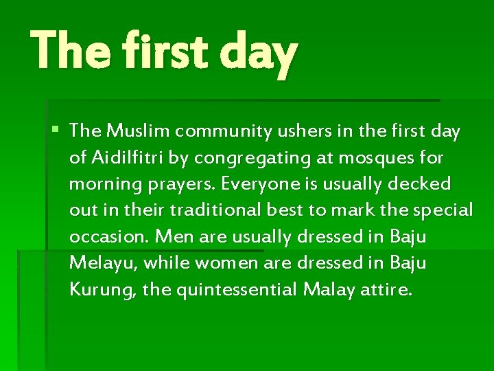 The first day § The Muslim community ushers in the first day of Aidilfitri