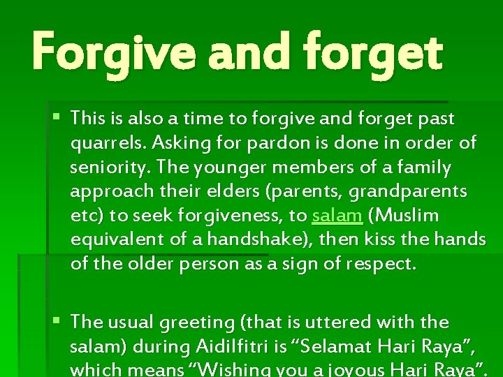 Forgive and forget § This is also a time to forgive and forget past