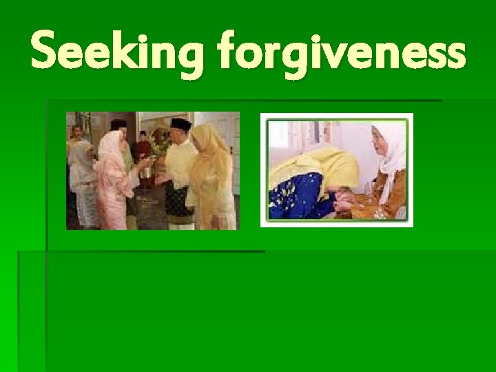 Seeking forgiveness 