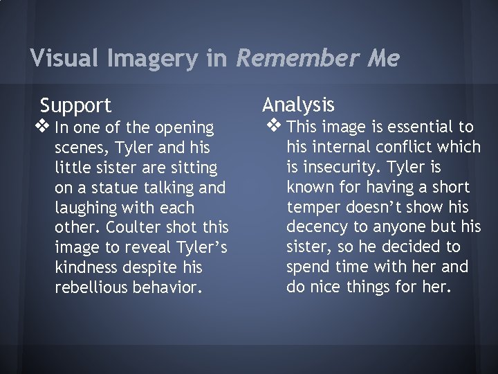 Visual Imagery in Remember Me Support ❖ In one of the opening scenes, Tyler