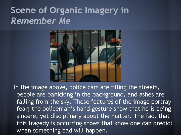Scene of Organic Imagery in Remember Me In the image above, police cars are