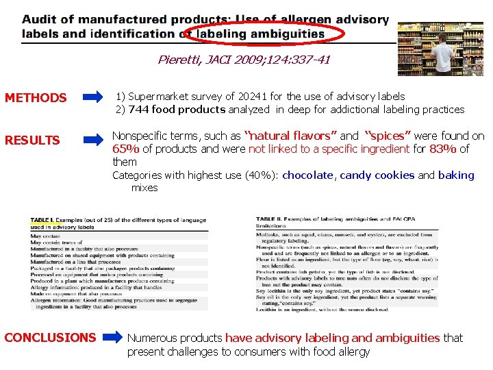 Pieretti, JACI 2009; 124: 337 -41 METHODS 1) Supermarket survey of 20241 for the Pieretti, JACI 2009; 124: 337 -41 METHODS 1) Supermarket survey of 20241 for the