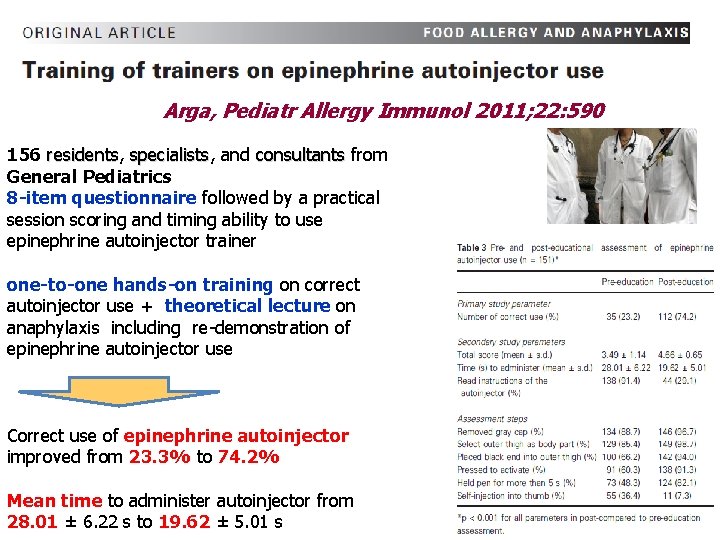 Arga, Pediatr Allergy Immunol 2011; 22: 590 156 residents, residents specialists, specialists and consultants Arga, Pediatr Allergy Immunol 2011; 22: 590 156 residents, residents specialists, specialists and consultants