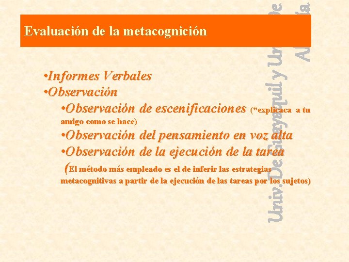 Univ. De Guayaquil y Univ. De Almería Evaluación de la metacognición • Informes Verbales