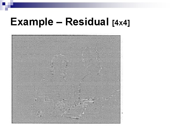 Example – Residual [4 x 4] 