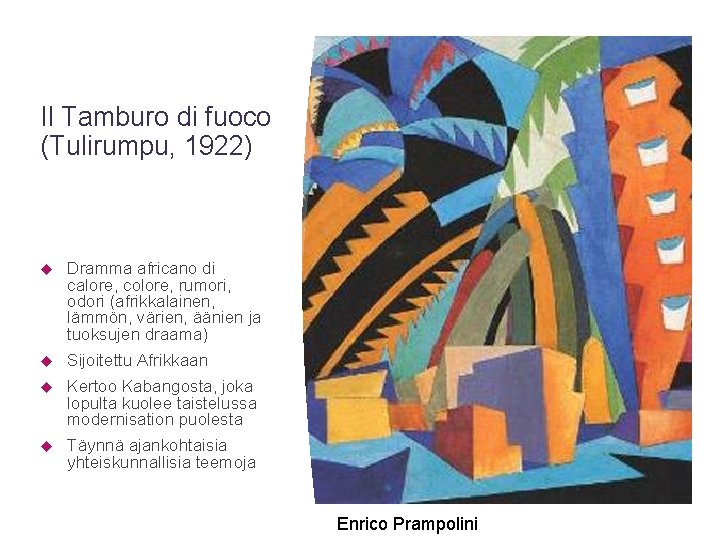 Il Tamburo di fuoco (Tulirumpu, 1922) Dramma africano di calore, colore, rumori, odori (afrikkalainen,