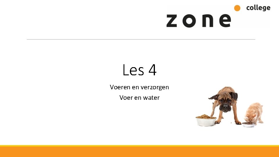 Les 4 Voeren en verzorgen Voer en water 