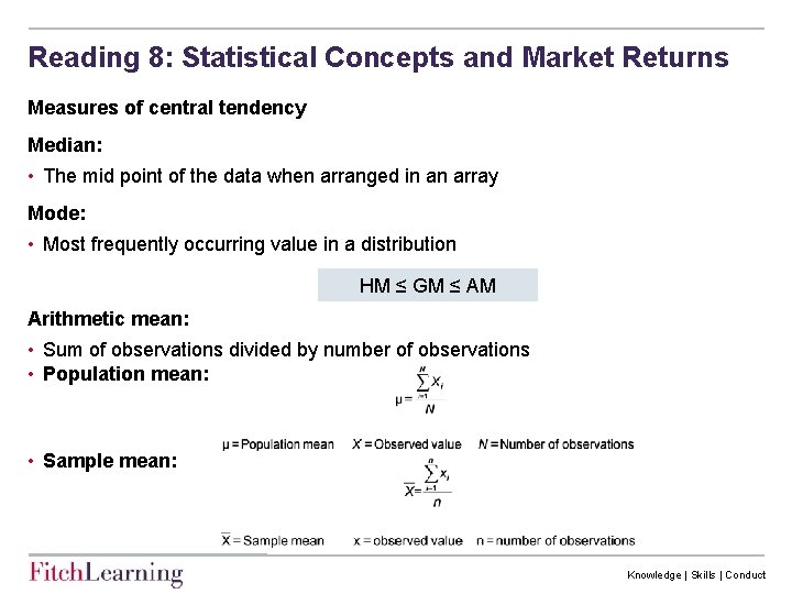 Reading 8: Statistical Concepts and Market Returns Measures of central tendency Median: • The