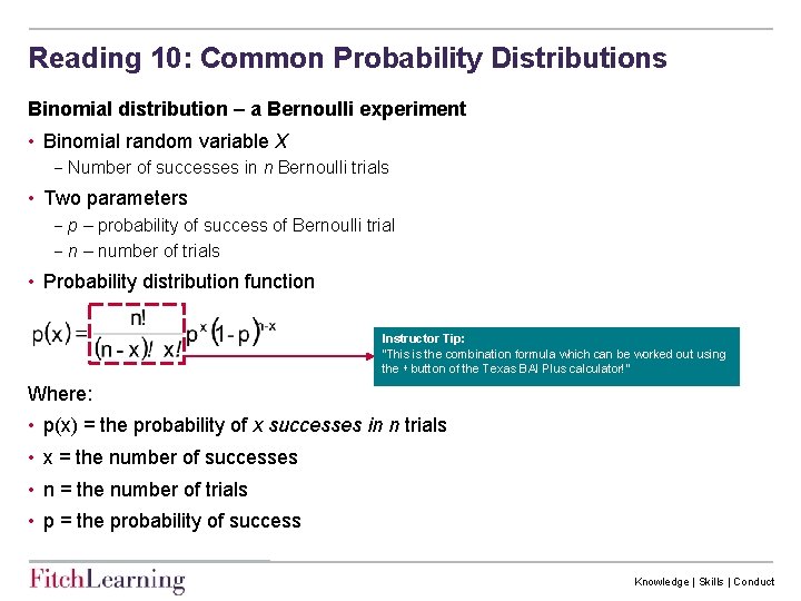 Reading 10: Common Probability Distributions Binomial distribution – a Bernoulli experiment • Binomial random