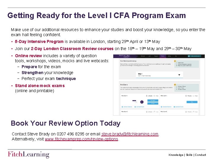 Getting Ready for the Level I CFA Program Exam Make use of our additional