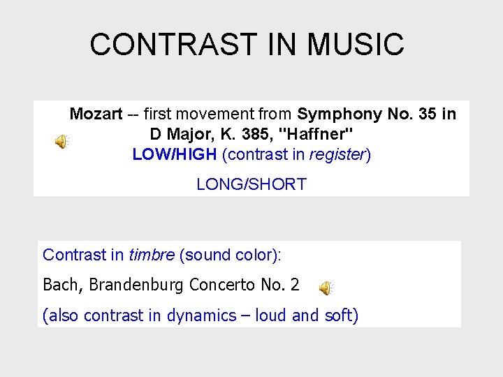 CONTRAST IN MUSIC Mozart -- first movement from Symphony No. 35 in D Major,