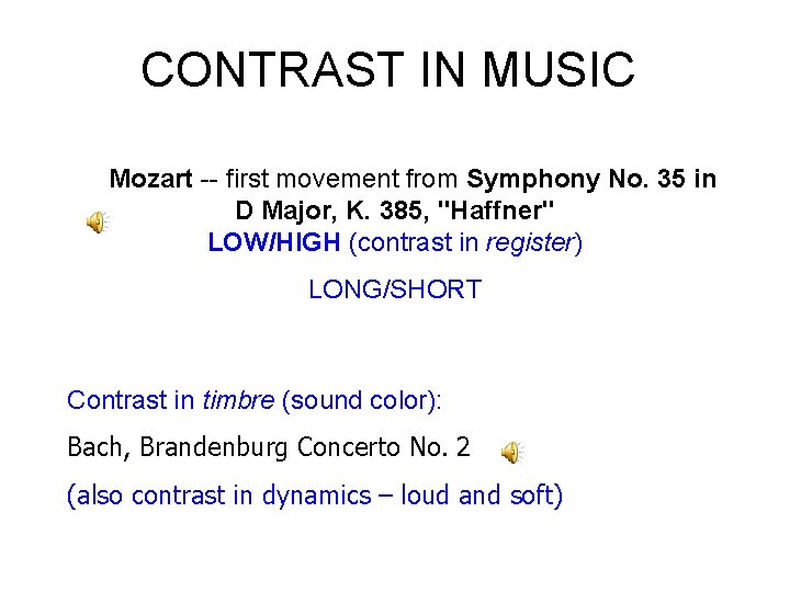 CONTRAST IN MUSIC Mozart -- first movement from Symphony No. 35 in D Major,