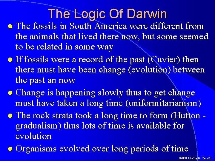 The Logic Of Darwin The fossils in South America were different from the animals The Logic Of Darwin The fossils in South America were different from the animals