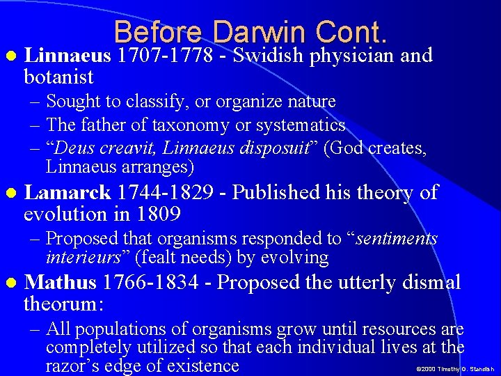 Before Darwin Cont. Linnaeus 1707 -1778 - Swidish physician and botanist – Sought Before Darwin Cont. Linnaeus 1707 -1778 - Swidish physician and botanist – Sought