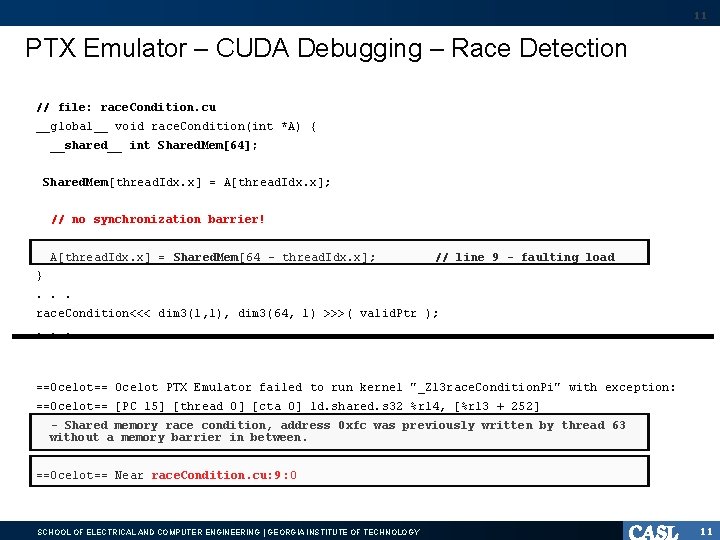 11 PTX Emulator – CUDA Debugging – Race Detection // file: race. Condition. cu