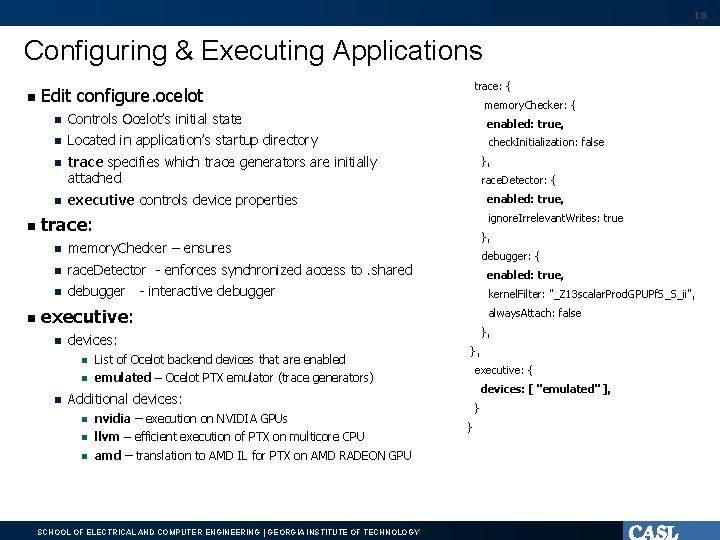 18 Configuring & Executing Applications Controls Ocelot’s initial state Located in application’s startup directory