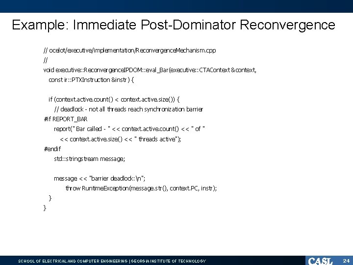 Example: Immediate Post-Dominator Reconvergence // ocelot/executive/implementation/Reconvergence. Mechanism. cpp // void executive: : Reconvergence. IPDOM: