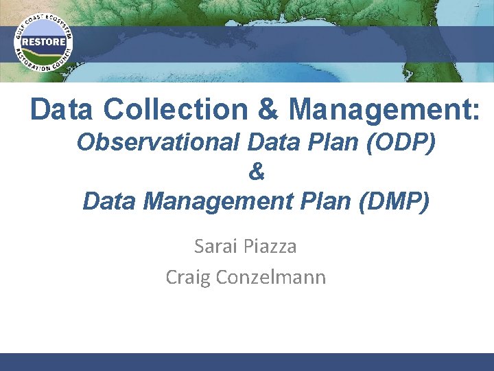 Data Collection & Management: Observational Data Plan (ODP) & Data Management Plan (DMP) Sarai