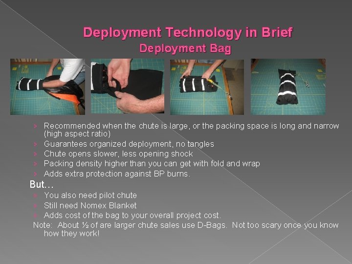 Deployment Technology in Brief Deployment Bag › Recommended when the chute is large, or