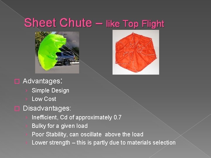Sheet Chute – like Top Flight � Advantages: › Simple Design › Low Cost