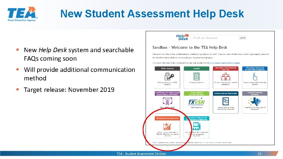 New Student Assessment Help Desk § New Help Desk system and searchable FAQs coming