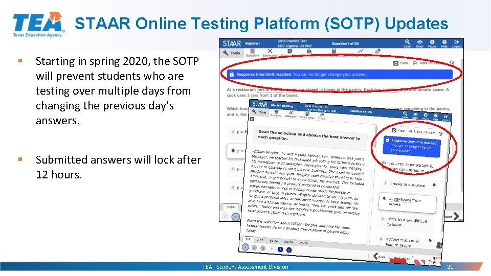 STAAR Online Testing Platform (SOTP) Updates § Starting in spring 2020, the SOTP will