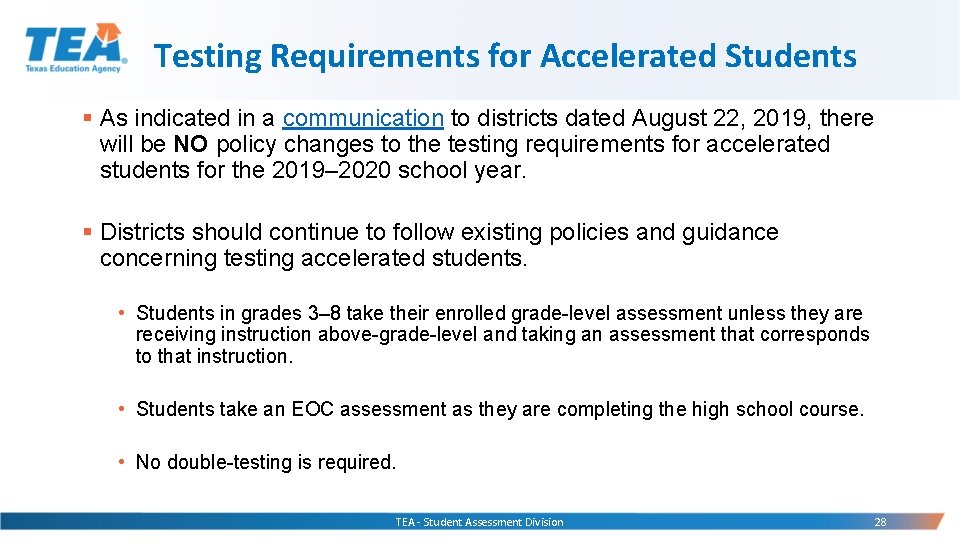 Testing Requirements for Accelerated Students § As indicated in a communication to districts dated Testing Requirements for Accelerated Students § As indicated in a communication to districts dated