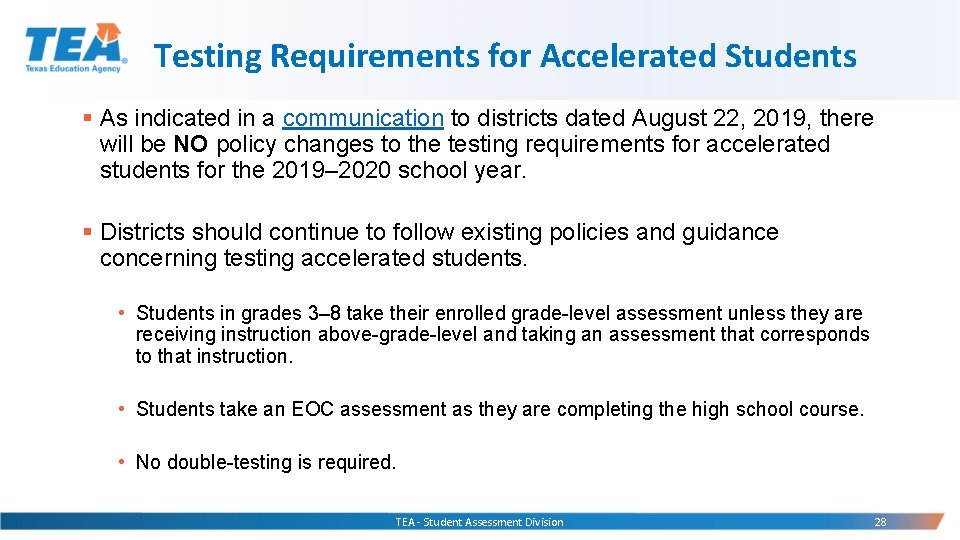 Testing Requirements for Accelerated Students § As indicated in a communication to districts dated