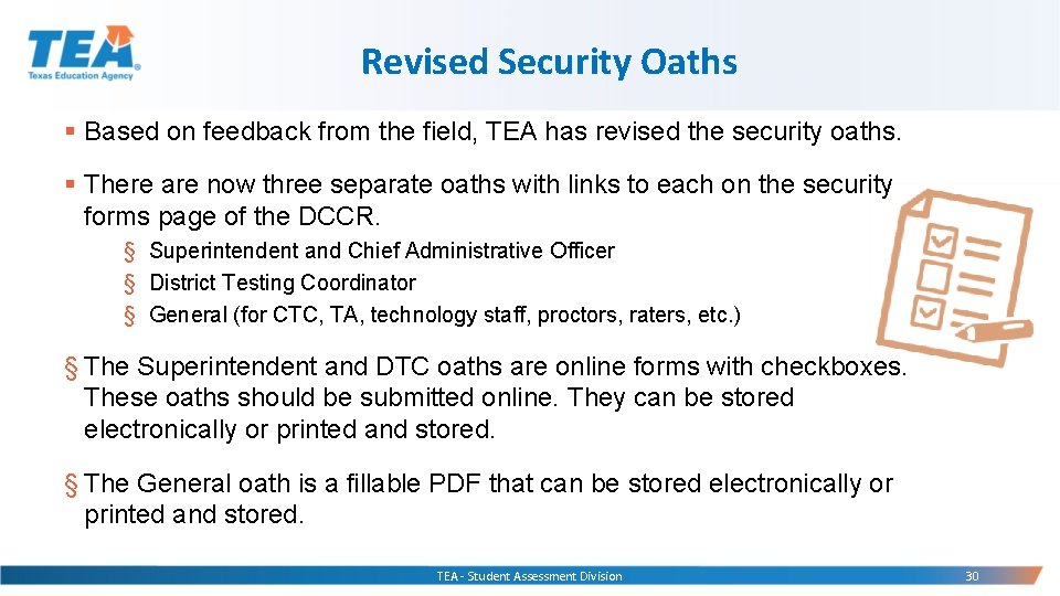 Revised Security Oaths § Based on feedback from the field, TEA has revised the Revised Security Oaths § Based on feedback from the field, TEA has revised the