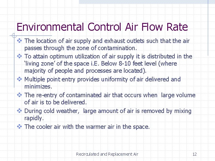 Environmental Control Air Flow Rate v The location of air supply and exhaust outlets Environmental Control Air Flow Rate v The location of air supply and exhaust outlets