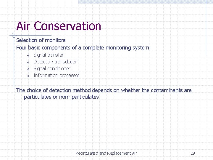 Air Conservation Selection of monitors Four basic components of a complete monitoring system: v