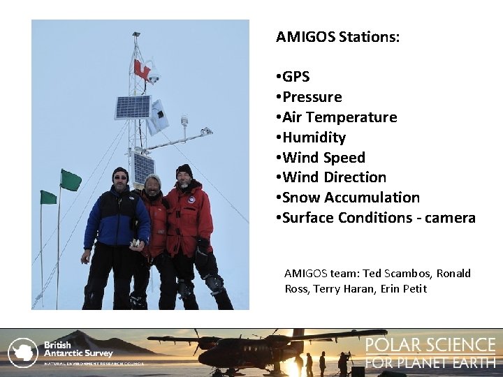 AMIGOS Stations: • GPS • Pressure • Air Temperature • Humidity • Wind Speed