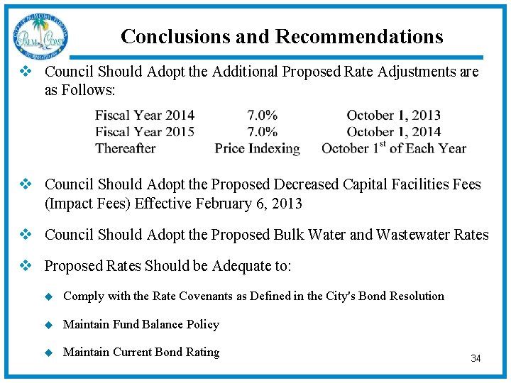 Conclusions and Recommendations v Council Should Adopt the Additional Proposed Rate Adjustments are as