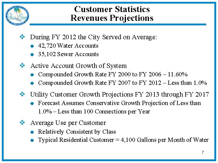 Customer Statistics Revenues Projections v During FY 2012 the City Served on Average: u