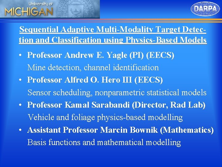 Sequential Adaptive Multi-Modality Target Detection and Classification using Physics-Based Models • Professor Andrew E.