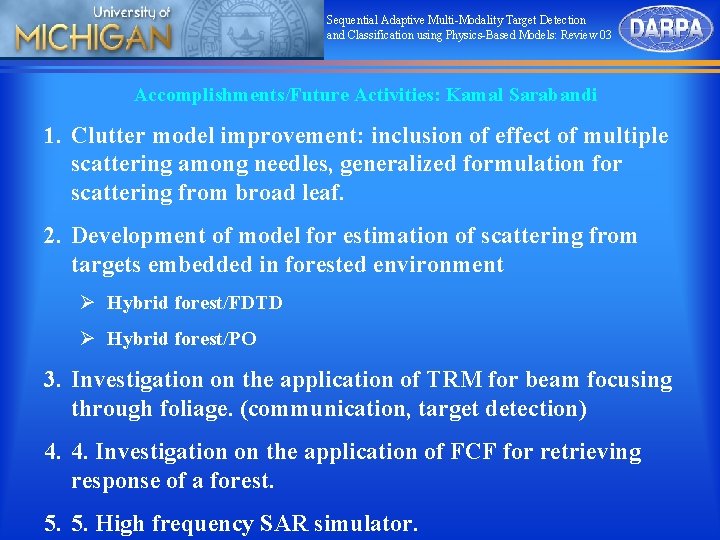 Sequential Adaptive Multi-Modality Target Detection and Classification using Physics-Based Models: Review 03 Accomplishments/Future Activities: