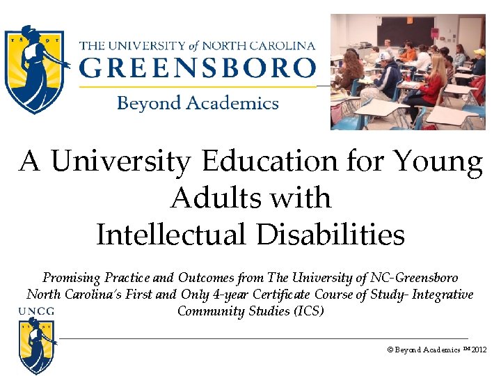 A University Education for Young Adults with Intellectual Disabilities Promising Practice and Outcomes from A University Education for Young Adults with Intellectual Disabilities Promising Practice and Outcomes from