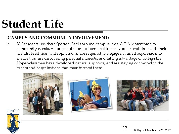 Student Life CAMPUS AND COMMUNITY INVOLVEMENT: • ICS students use their Spartan Cards around Student Life CAMPUS AND COMMUNITY INVOLVEMENT: • ICS students use their Spartan Cards around