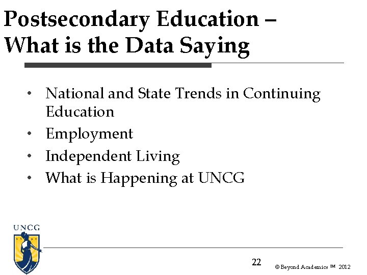 Postsecondary Education – What is the Data Saying • National and State Trends in Postsecondary Education – What is the Data Saying • National and State Trends in