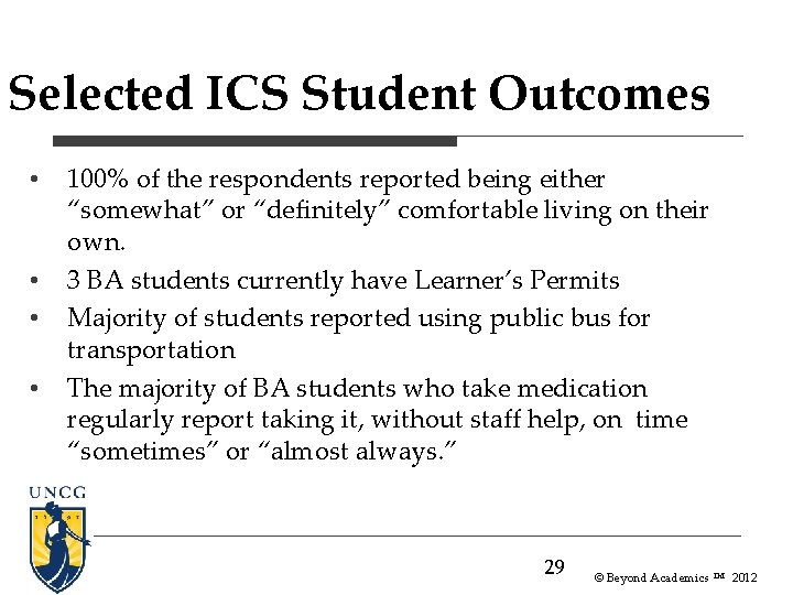 Selected ICS Student Outcomes • • 100% of the respondents reported being either “somewhat” Selected ICS Student Outcomes • • 100% of the respondents reported being either “somewhat”