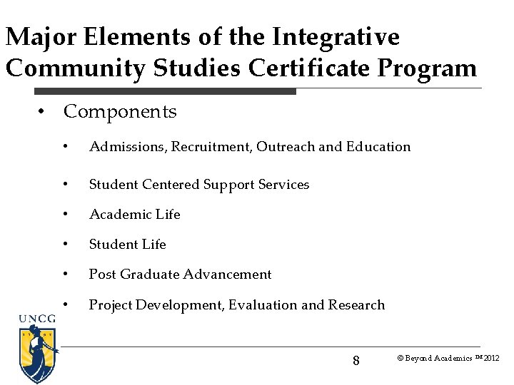 Major Elements of the Integrative Community Studies Certificate Program • Components • Admissions, Recruitment, Major Elements of the Integrative Community Studies Certificate Program • Components • Admissions, Recruitment,