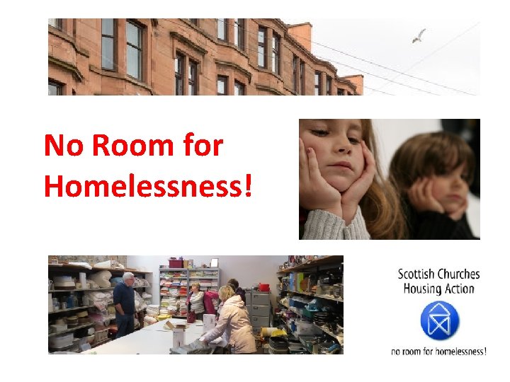 No Room for Homelessness! 